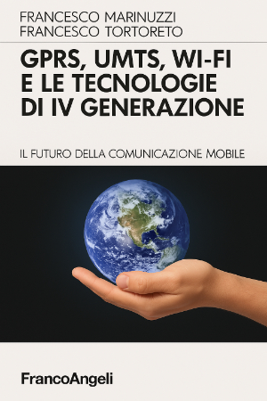 Copertina del libro GPRS, UMTS, WI-FI e le tecnologie di IV^ generazione